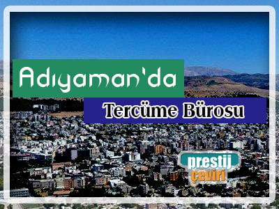 Adıyaman yeminli tercüme bürosu